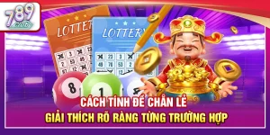 Cách Tính Đề Chẵn Lẻ – Giải Thích Rõ Ràng Từng Trường Hợp